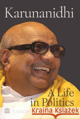 Karunanidhi: A Life in Politics Ravishankar, Sandhya 9789352779192