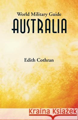 World Military Guide: Australia Edith Cothran   9789352979097