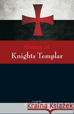 History of Knights Templar Eldon McMillian 9789352979370 Scribbles