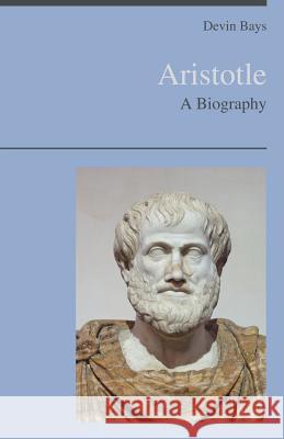 Aristotle - A Biography Devin Bays 9789352979646 Scribbles