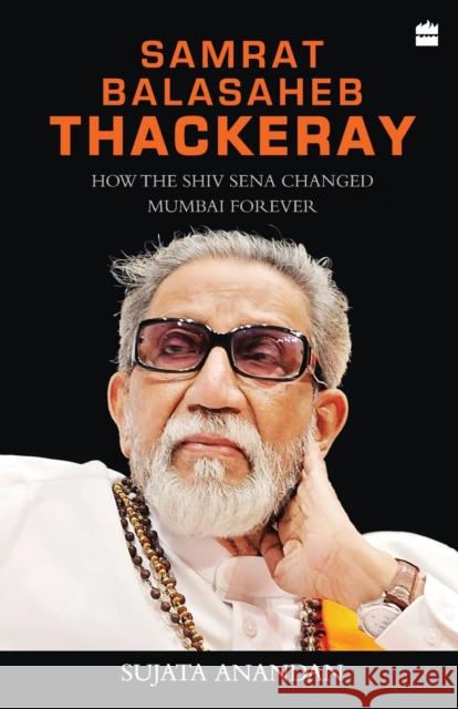 Samrat Balasaheb Thackeray Sujata Anandan 9789353029593