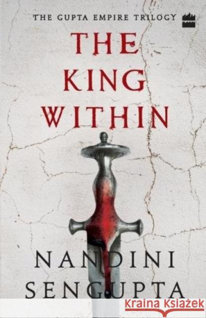 The King Within Nandini Sengupta   9789353029777 HarperCollins India