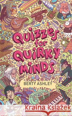 Quizzes for Quirky Minds Berty Ashley 9789353040529 Rupa Publications