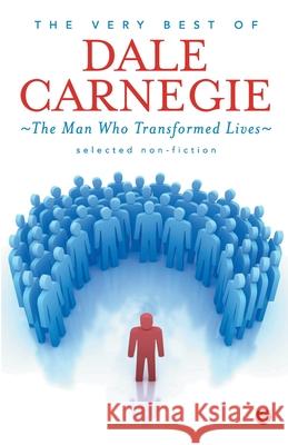 Very Best Of Dale Carnegie: The Man Who Transformed Lives Harbison, Dale 9789353040925