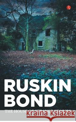 The House Of Strange Stories Ruskin Bond 9789353043537