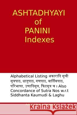 Ashtadhyayi of Panini Indexes Ashwini Kumar Aggarwal 9789353219185 Devotees of Sri Sri Ravi Shankar Ashram