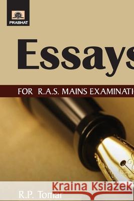 Essays For R.A.S. Mains Examination R. P. Tomar 9789353221270
