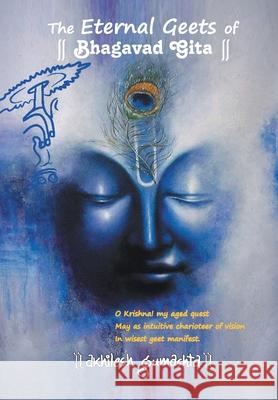 The Eternal Geets of Bhagavad Gita Akhilesh Gumashta 9789353222185