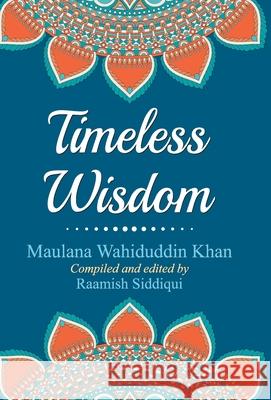 Timeless Wisdom Maulana Wahiduddin Khan 9789353224158