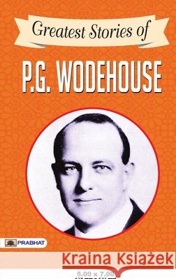 Greatest Stories of P. G. Wodehouse P. G. Wodehouse 9789353229993 Prabhat Prakashan