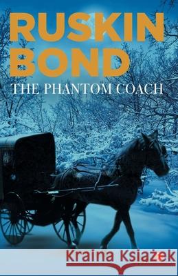 The Phantom Coach Ruskin Bond 9789353332525