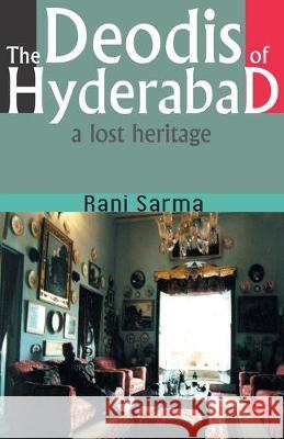 The Deodis of Hyderabad a Lost Heritage Rani Sarma 9789353335120 Rupa Publications India