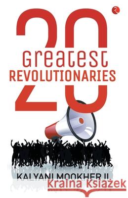 20 Greatest Revolutionaries Kalyani Mookherji 9789353335267