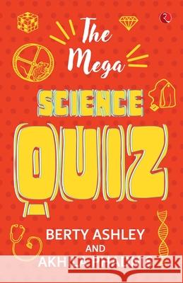 The Mega Science Quiz Berty Ashley Akhila Phadnis 9789353337100