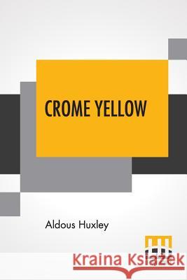 Crome Yellow Aldous Huxley 9789353361655