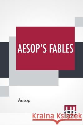 Aesop's Fables: Translated By George Fyler Townsend Aesop                                    George Fyler Townsend 9789353361686