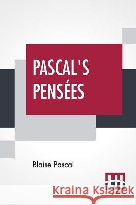 Pascal's Pensees: Introduction By T. S. Eliot Blaise Pascal Thomas Stearns Eliot 9789353362638