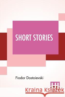 Short Stories Fiodor Dostoievski 9789353363086 Lector House