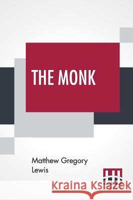 The Monk: A Romance Matthew Gregory Lewis 9789353363956 Lector House