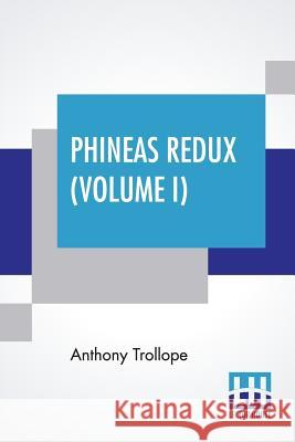 Phineas Redux (Volume I) Anthony Trollope 9789353364571 Lector House