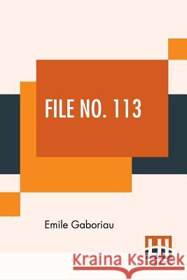 File No. 113 Emile Gaboriau 9789353365295 Lector House