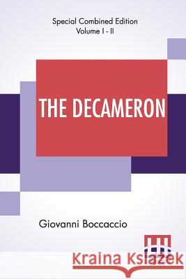 The Decameron (Complete): Containing An Hundred Pleasant Novels. Wittily Discoursed, Betweene Seaven Honourable Ladies, And Three Noble Gentleme Giovanni Boccaccio John Florio 9789353367909 Lector House