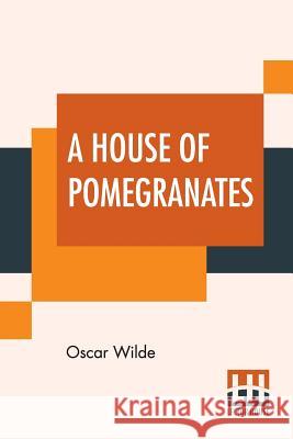 A House Of Pomegranates Oscar Wilde 9789353420390