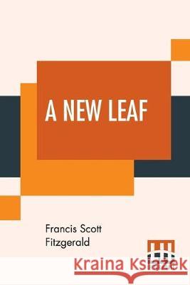 A New Leaf F. Scott Fitzgerald 9789353420598