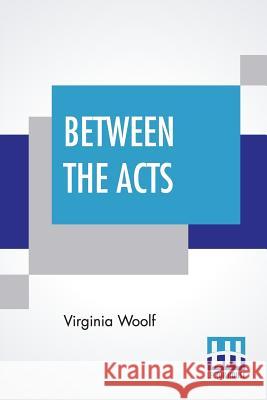 Between The Acts Virginia Woolf 9789353423469 Lector House