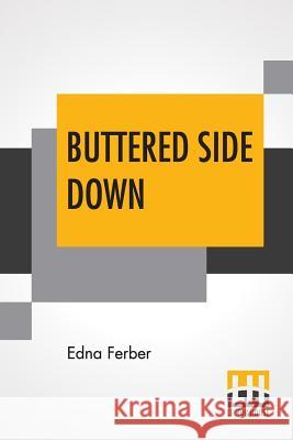 Buttered Side Down: Stories Edna Ferber 9789353423766