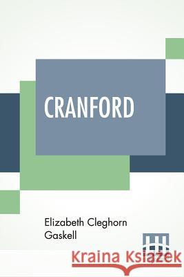 Cranford Elizabeth Cleghorn Gaskell 9789353424060 Lector House