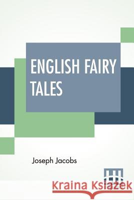 English Fairy Tales Joseph Jacobs 9789353424305