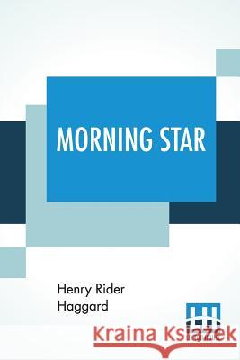 Morning Star H. Rider Haggard 9789353425555 Lector House
