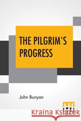 The Pilgrim's Progress: Every Child Can Read; Edited By Rev. Jesse Lyman Hurlbut John Bunyan Jesse Lyman Hurlbut 9789353428952 Lector House