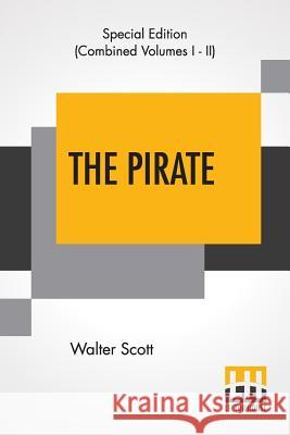 The Pirate (Complete) Walter Scott 9789353428983 Lector House