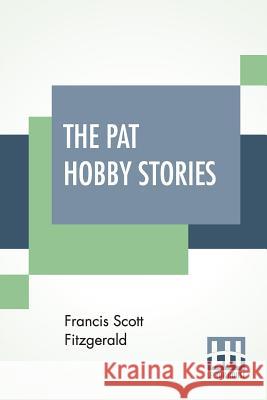 The Pat Hobby Stories (Complete) F. Scott Fitzgerald 9789353429751 Lector House