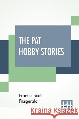 The Pat Hobby Stories (Complete) F. Scott Fitzgerald 9789353429751