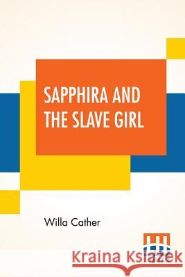 Sapphira And The Slave Girl Willa Cather 9789353440718