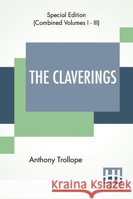 The Claverings (Complete) Anthony Trollope 9789353441456