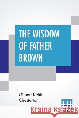 The Wisdom Of Father Brown G. K. Chesterton 9789353443405 Lector House