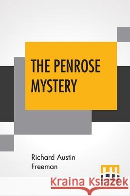 The Penrose Mystery Richard Austin Freeman 9789353445430 Lector House