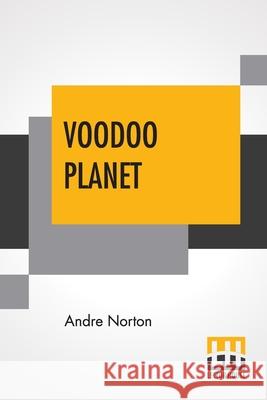 Voodoo Planet Andre Norton 9789353447540 Lector House