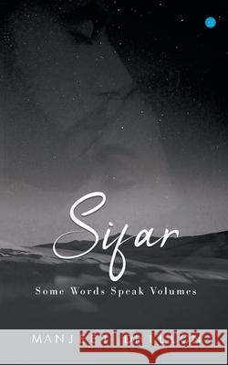 Sifar...some words speak volumes Manjeet Dhillon 9789353471590