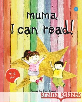 Muma, I can read! Jyoti Bansal 9789353473686 Bluerose Publishers Pvt. Ltd.