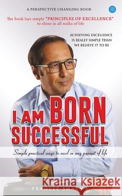 I am Born Successful Pradeep Kumar Sharma 9789353474966