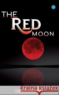 The Red Moon S. K. Vignesh 9789353475161