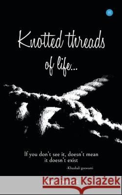 Knotted threads of Life Kaya Devitt 9789353478988 Bluerose Publishers Pvt. Ltd.