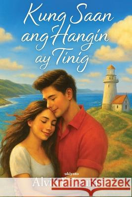 Kung Saan ang Hangin ay Tinig Alvin E Lauran 9789353532987