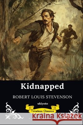 Kidnapped Timeless Classics Robert Louis Stevenson 9789353534936 Ukiyoto Publishing