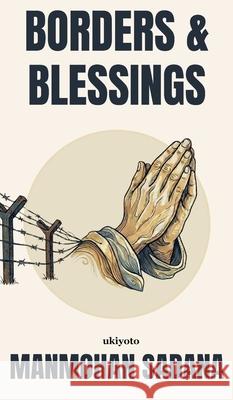 Borders and Blessings Manmohan Sadana 9789353535162